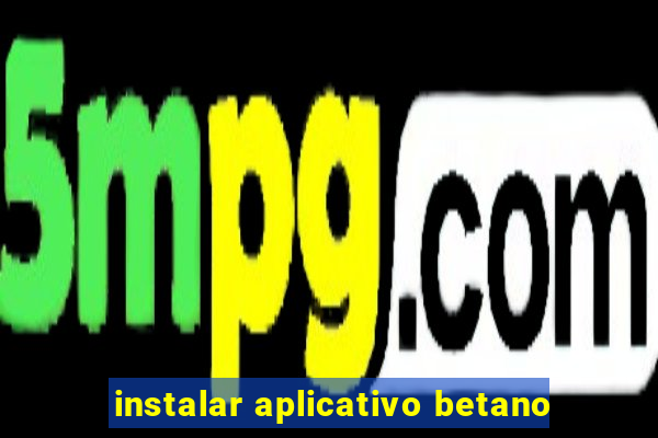 instalar aplicativo betano